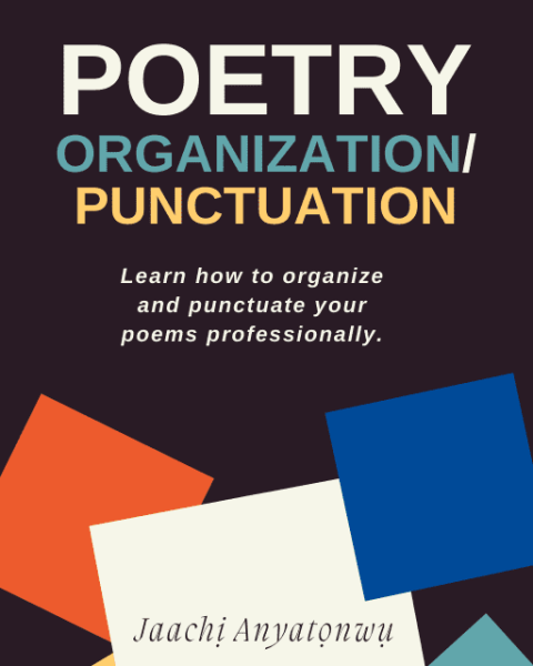 Poetry Organization and Punctuation