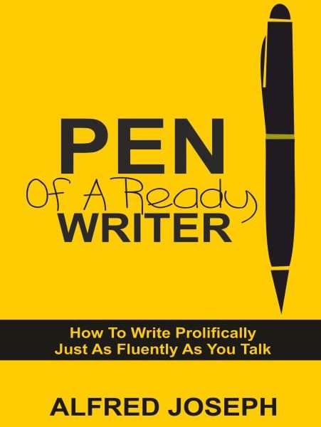 Pen Of A Ready Writer How To Write Prolifically Just As Fluently As You Talk